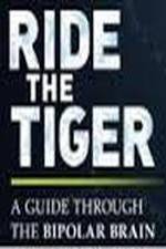Watch Ride the Tiger: A Guide Through the Bipolar Brain 123movieshub
