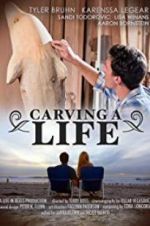 Watch Carving a Life 123movieshub