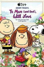 Watch Snoopy Presents: To Mom (and Dad), with Love (TV Special 2022) 123movieshub