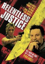Watch Relentless Justice 123movieshub