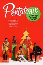 Watch Pentatonix: A Not So Silent Night 123movieshub