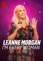 Watch Leanne Morgan: I\'m Every Woman 123movieshub