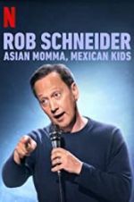 Watch Rob Schneider: Asian Momma, Mexican Kids 123movieshub