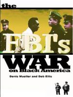 Watch The FBI\'s War on Black America 123movieshub