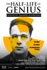 Watch The Half-Life of Genius Physicist Raemer Schreiber 123movieshub