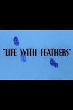 Watch Life with Feathers (Short 1945) 123movieshub
