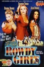 Watch The Rowdy Girls 123movieshub
