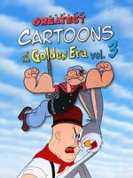 Watch Greatest Cartoons of the Golden Era Vol. 3 123movieshub