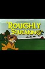Watch Roughly Squeaking (Short 1946) 123movieshub
