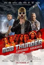 Watch Bob Thunder: Internet Assassin 123movieshub