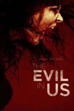 Watch The Evil in Us 123movieshub