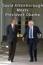 Watch David Attenborough Meets President Obama 123movieshub