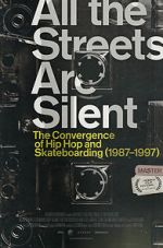Watch All the Streets Are Silent: The Convergence of Hip Hop and Skateboarding (1987-1997) 123movieshub