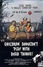 Watch Children Shouldn\'t Play with Dead Things 123movieshub