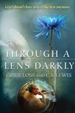 Watch Through a Lens Darkly: Grief, Loss and C.S. Lewis 123movieshub