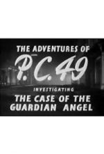Watch The Adventures of P.C. 49: Investigating the Case of the Guardian Angel 123movieshub