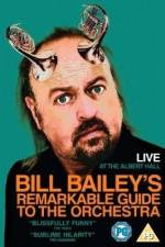 Watch Bill Bailey's Remarkable Guide to the Orchestra 123movieshub