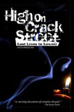 Watch High on Crack Street: Lost Lives in Lowell 123movieshub