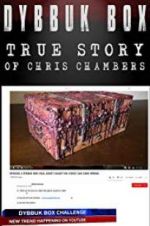 Watch Dybbuk Box: The Story of Chris Chambers 123movieshub