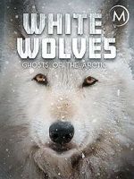 Watch White Wolves: Ghosts of the Arctic 123movieshub