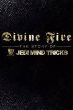 Watch Divine Fire: The Story of Jedi Mind Tricks 123movieshub
