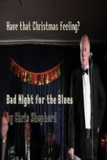 Watch Bad Night for the Blues 123movieshub