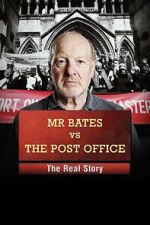 Watch Mr Bates vs the Post Office: The Real Story 123movieshub