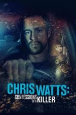 Watch Chris Watts: Confessions of a Killer 123movieshub