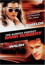 Watch The Almost Perfect Bank Robbery 123movieshub