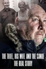 Watch The Thief, His Wife and the Canoe: The Real Story 123movieshub