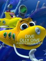 Watch Dive Olly Dive: A Hero's Magical Quest 123movieshub