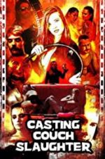 Watch Casting Couch Slaughter 123movieshub
