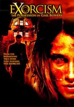 Watch Exorcism: The Possession of Gail Bowers 123movieshub