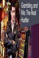 Watch Gambling Addiction and Me The Real Hustler 123movieshub