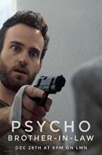 Watch Psycho Brother In-Law 123movieshub