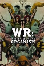 Watch WR: Mysteries of the Organism 123movieshub