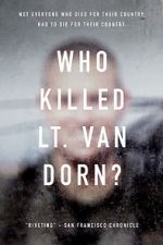 Watch Who Killed Lt. Van Dorn? 123movieshub