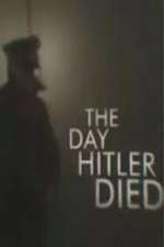 Watch The Day Hitler Died 123movieshub