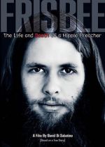 Watch Frisbee: The Life and Death of a Hippie Preacher 123movieshub