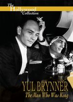 Watch Yul Brynner: The Man Who Was King 123movieshub