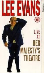 Watch Lee Evans: Live at Her Majesty\'s 123movieshub