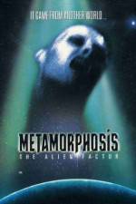 Watch Metamorphosis: The Alien Factor 123movieshub
