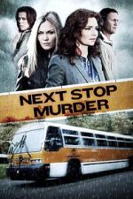 Watch Next Stop Murder 123movieshub