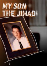 Watch My Son the Jihadi 123movieshub