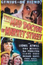 Watch The Mad Doctor of Market Street 123movieshub