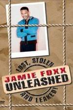 Watch Jamie Foxx Unleashed: Lost, Stolen and Leaked! 123movieshub