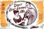 Watch Don\'t Ever Leave Me 123movieshub
