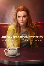 Watch Aurora Teagarden Mysteries: Death at the Diner 123movieshub