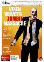 Watch Vixen Velvet\'s Zombie Massacre 123movieshub
