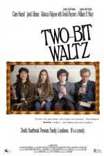 Watch Two-Bit Waltz 123movieshub